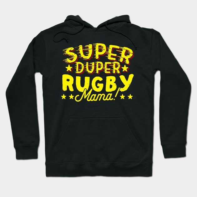 Super Duper Rugby Mama Hoodie by thingsandthings